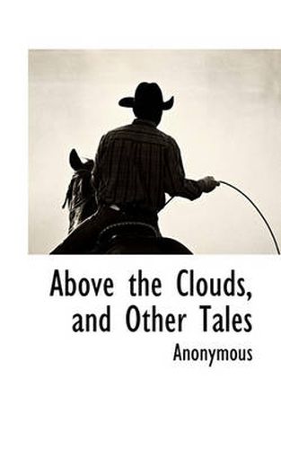 Cover image for Above the Clouds, and Other Tales