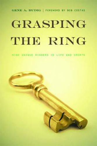 Cover image for Grasping the Ring: Nine Unique Winners in Life and Sports