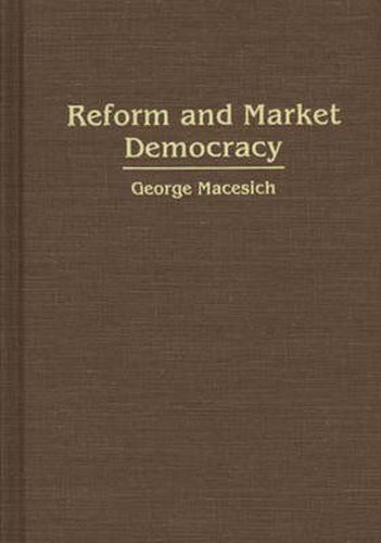 Cover image for Reform and Market Democracy