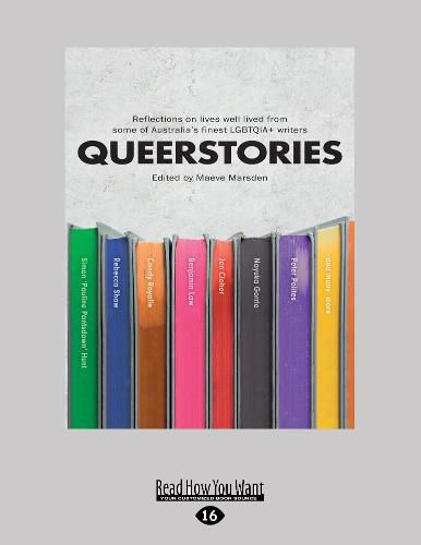 Queerstories: Reflections on lives well lived from some of Australia's finest LGBTQIA+ writers
