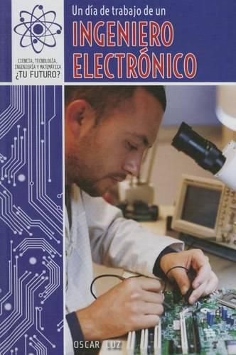 Cover image for Un Dia de Trabajo de Un Ingeniero Electronico (a Day at Work with an Electrical Engineer)