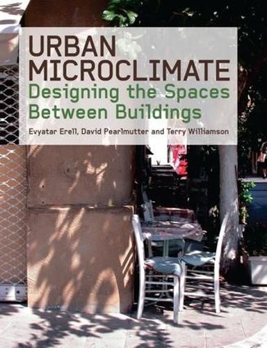 Cover image for Urban Microclimate: Designing the Spaces Between Buildings