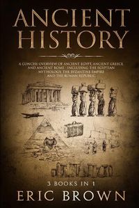 Cover image for Ancient History: A Concise Overview of Ancient Egypt, Ancient