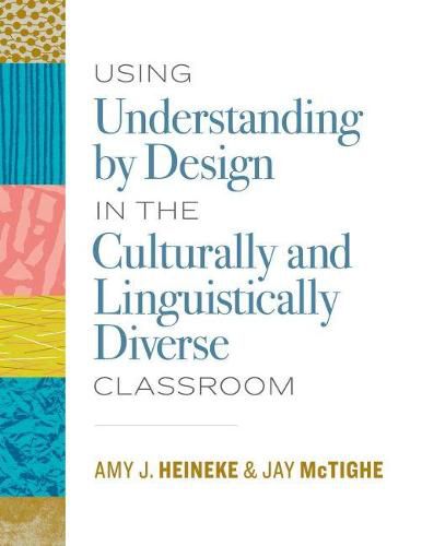 Cover image for Using Understanding by Design in the Culturally and Linguistically Diverse Classroom