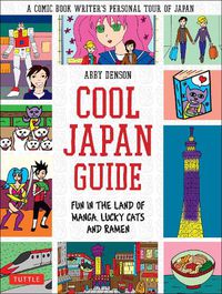 Cover image for Cool Japan Guide: Fun in the Land of Manga, Lucky Cats and Ramen