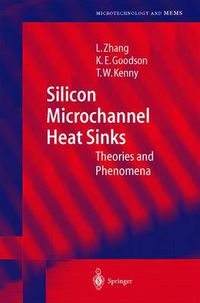 Cover image for Silicon Microchannel Heat Sinks: Theories and Phenomena