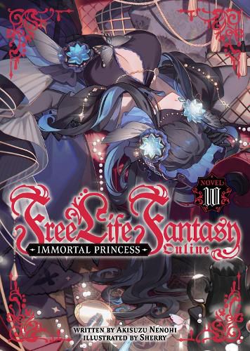 Cover image for Free Life Fantasy Online: Immortal Princess (Light Novel) Vol. 10