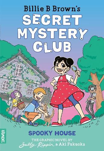 Cover image for Spooky House: The Graphic Novel (Billie B Brown's Secret Mystery Club #1): Volume 1