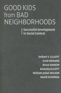Cover image for Good Kids from Bad Neighborhoods: Successful Development in Social Context