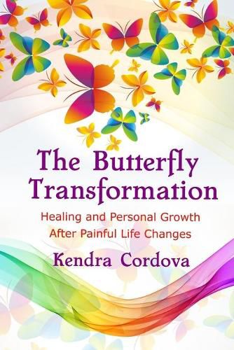 Cover image for The Butterfly Transformation: Healing and Personal Growth After Painful Life Changes