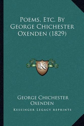 Cover image for Poems, Etc. by George Chichester Oxenden (1829)