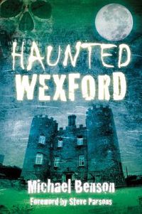 Cover image for Haunted Wexford