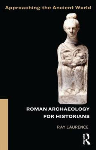 Cover image for Roman Archaeology for Historians