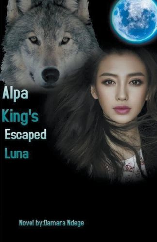 Cover image for Alpha King's Escaped Luna