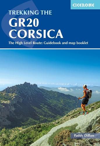 Trekking the GR20 Corsica: The High Level Route: Guidebook and map booklet