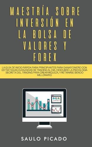 Cover image for Maestria sobre inversion en la bolsa de valores y forex