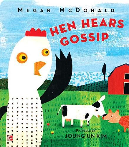 Cover image for Reading Wonders Literature Big Book: Hen Hears Gossip Grade K