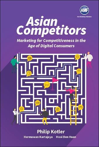 Cover image for Asian Competitors: Marketing For Competitiveness In The Age Of Digital Consumers