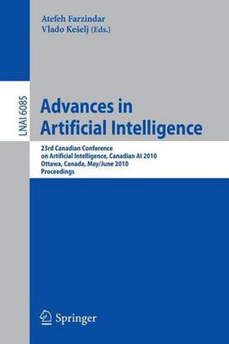 Cover image for Advances in Artificial Intelligence: 23rd Canadian Conference on Artificial Intelligence, Canadian AI 2010, Ottawa, Canada, May 31 - June 2, 2010, Proceedings