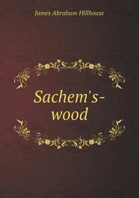 Cover image for Sachem's-wood