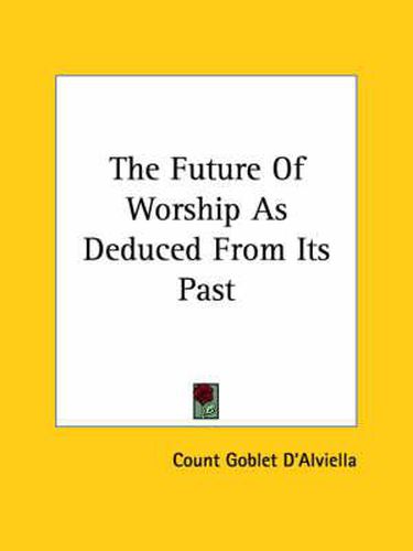 Cover image for The Future of Worship as Deduced from Its Past