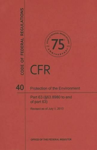 Cover image for Protection of the Environment: Parts 63 (63.8980 to End of Part 63)