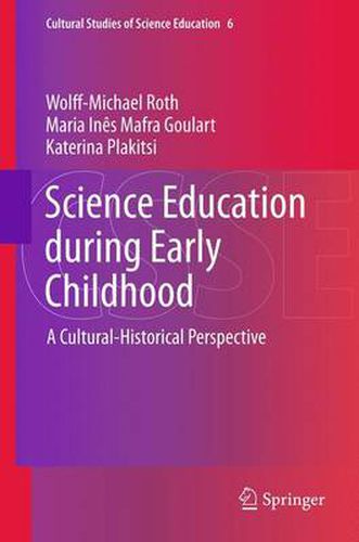 Science Education during Early Childhood: A Cultural-Historical Perspective