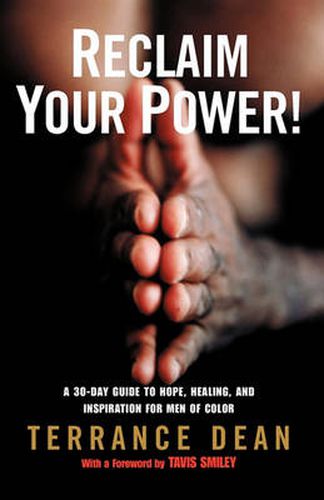 Cover image for Reclaim Your Power!: A 30-Day Guide to Hope, Healing, and Inspiration for Men of Color