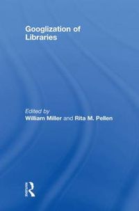 Cover image for Googlization of Libraries