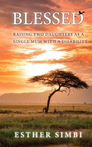 Cover image for Blessed: Raising two daughters as a single mum with a disability