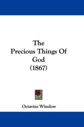 Cover image for The Precious Things of God (1867)