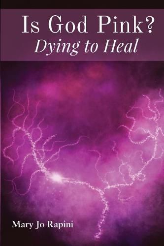 Cover image for Is God Pink? Dying to Heal