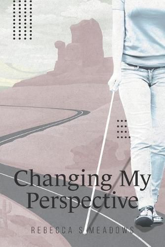 Cover image for Changing My Perspective