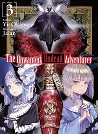 Cover image for The Unwanted Undead Adventurer (Light Novel): Volume 3