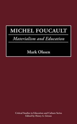 Michel Foucault: Materialism and Education