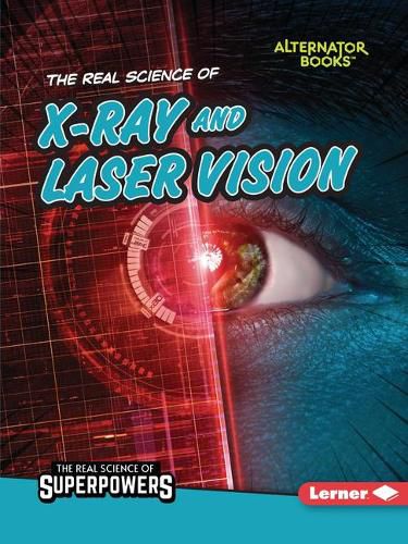 Cover image for The Real Science of X-Ray and Laser Vision