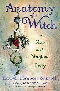 Cover image for Anatomy of a Witch: A Map to the Magical Body