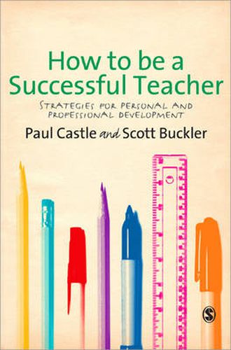 Cover image for How to be a Successful Teacher: Strategies for Personal and Professional Development