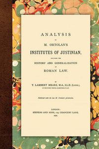 Cover image for Analysis of M. Ortolan's Institutes of Justinian