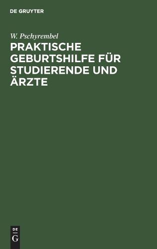 Cover image for Praktische Geburtshilfe Fur Studierende Und AErzte