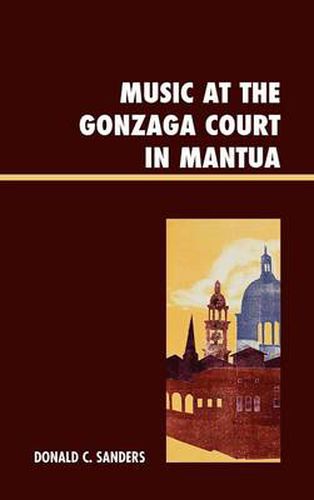 Cover image for Music at the Gonzaga Court in Mantua