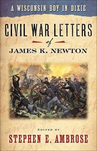 Cover image for A Wisconsin Boy in Dixie: Civil War Letters of James K.Newton