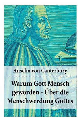 Warum Gott Mensch geworden -  ber die Menschwerdung Gottes: Deutsche Ausgabe