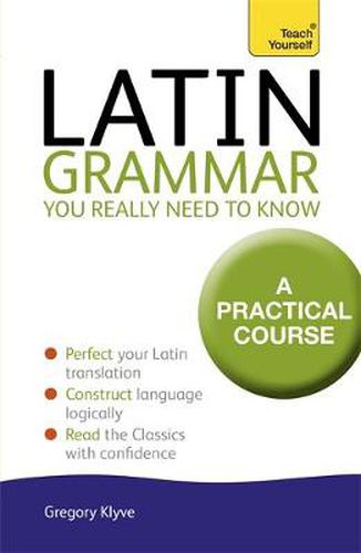 Cover image for Latin Grammar You Really Need to Know: Teach Yourself