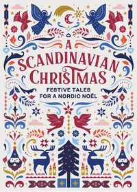 Cover image for A Scandinavian Christmas: Festive Tales for a Nordic Noel