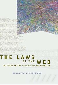 Cover image for The Laws of the Web: Patterns in the Ecology of Information