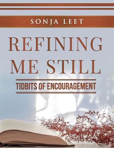 Cover image for Refining Me Still: Tidbits of Encouragement