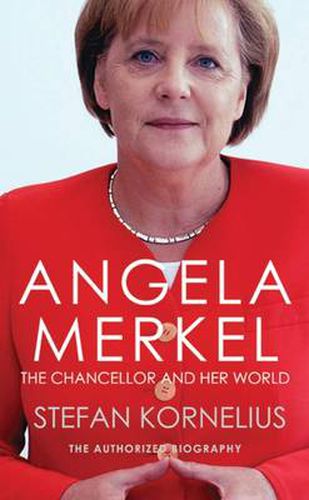 Cover image for Angela Merkel: The Chancellor and Her World