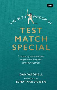 Cover image for The Wit and Wisdom of Test Match Special