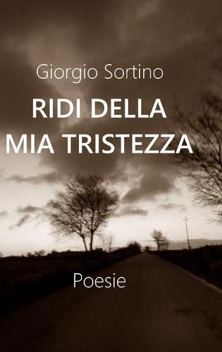 Cover image for Ridi della mia tristezza